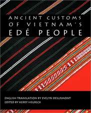 Ancient Customs of Vietnam's Ede People