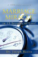 Marriage Miracle in 15 Seconds or Less!