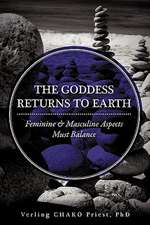 The Goddess Returns to Earth