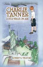 Charlie Tanner Could Walk on Air