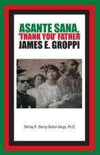 Asante Sana, 'Thank You' Father James E. Groppi