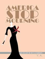 America Stop Mourning