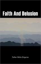 Faith and Delusion