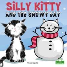 Silly Kitty and the Snowy Day