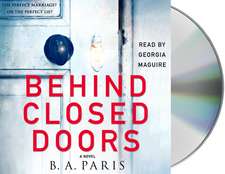 Behind Closed Doors: The Gripping Debut Psychological Thriller Everyone Is Talking about