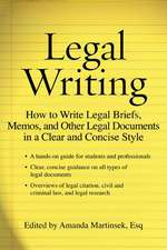 Legal Writing: How to Write Legal Briefs, Memos, and Other Legal Documents in a Clear and Concise Style