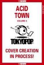 Acid Town, Volume 6