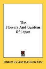 The Flowers And Gardens Of Japan