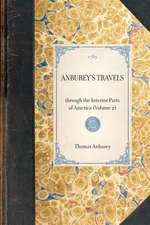 Anburey's Travels: Through the Interior Parts of America (Volume 2)