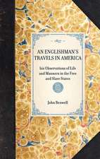 Englishman's Travels in America: His Observations of Life and Manners in the Free and Slave States