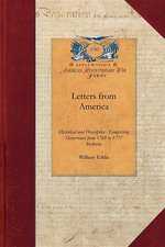 Letters from America: Comprising Occurrences from 1769 to 1777 Inclusive