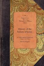 History of Society of Jesus in Na., V1, P2: Colonial and Federal Vol. 1 PT. 2