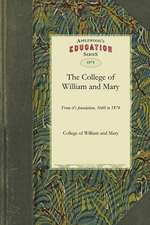 College of William and Mary: From It's Foundation, 1660 to 1874