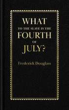 What to the Slave Is the Fourth of July?