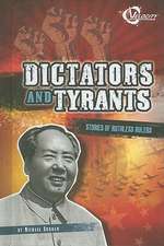 Dictators and Tyrants: Stories of Ruthless Rulers