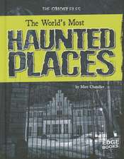 The World's Most Haunted Places