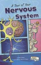 A Tour of Your Nervous System