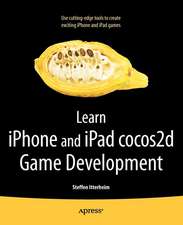 Learn iPhone and iPad cocos2d Game Development: The Leading Framework for Building 2D Graphical and Interactive Applications