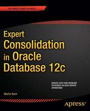 Expert Consolidation in Oracle Database 12c