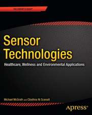 Sensor Technologies: Healthcare, Wellness and Environmental Applications