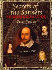 Secrets of the Sonnets: Shakespeare's Code