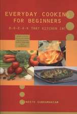 Everyday Cooking for Beginners: Break That Kitchen In!