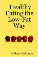 Healthy Eating the Low-fat Way