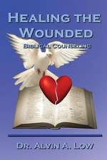 Healing the Wounded (Biblical Counseling)