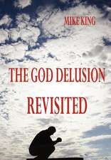 The God Delusion Revisited