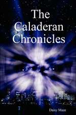 The Caladeran Chronicles