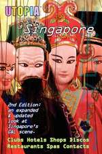 Utopia Guide to Singapore (2nd Edition: The Gay and Lesbian Scene in the Lion City