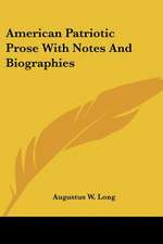 American Patriotic Prose With Notes And Biographies