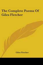 The Complete Poems Of Giles Fletcher