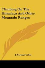 Climbing On The Himalaya And Other Mountain Ranges