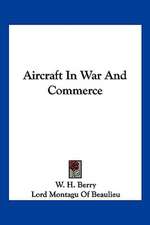 Aircraft In War And Commerce