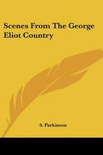 Scenes From The George Eliot Country