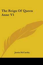 The Reign Of Queen Anne V1