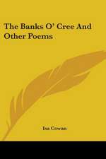 The Banks O' Cree And Other Poems