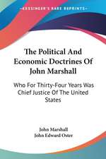 The Political And Economic Doctrines Of John Marshall