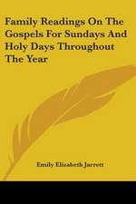 Family Readings On The Gospels For Sundays And Holy Days Throughout The Year