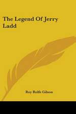 The Legend Of Jerry Ladd