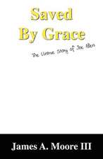 Saved by Grace: The Untrue Story of Joe Allen