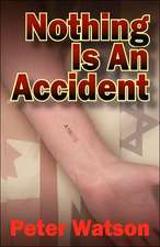 Nothing is an Accident