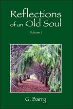 Reflections of an Old Soul: Volume I