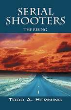 Serial Shooters: The Rising