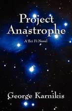 Project Anastrophe: A Sci Fi Novel