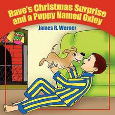 Dave's Christmas Surprise And A Puppy Named Oxley