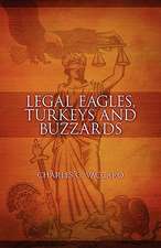 Legal Eagles, Turkeys and Buzzards