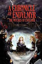 A Chronicle of Endylmyr: The Witches of Endylmyr