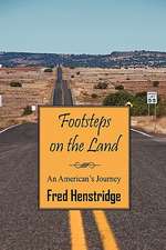 Footsteps on the Land: An American's Journey